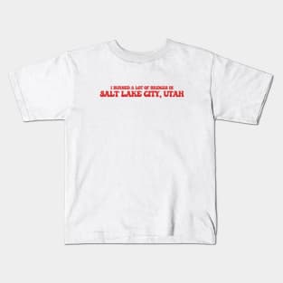 I burned a lot of bridges in Salt Lake City, Utah Kids T-Shirt